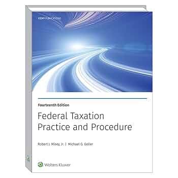 Federal Tax Practice and Procedure (14th Edition): Barbara